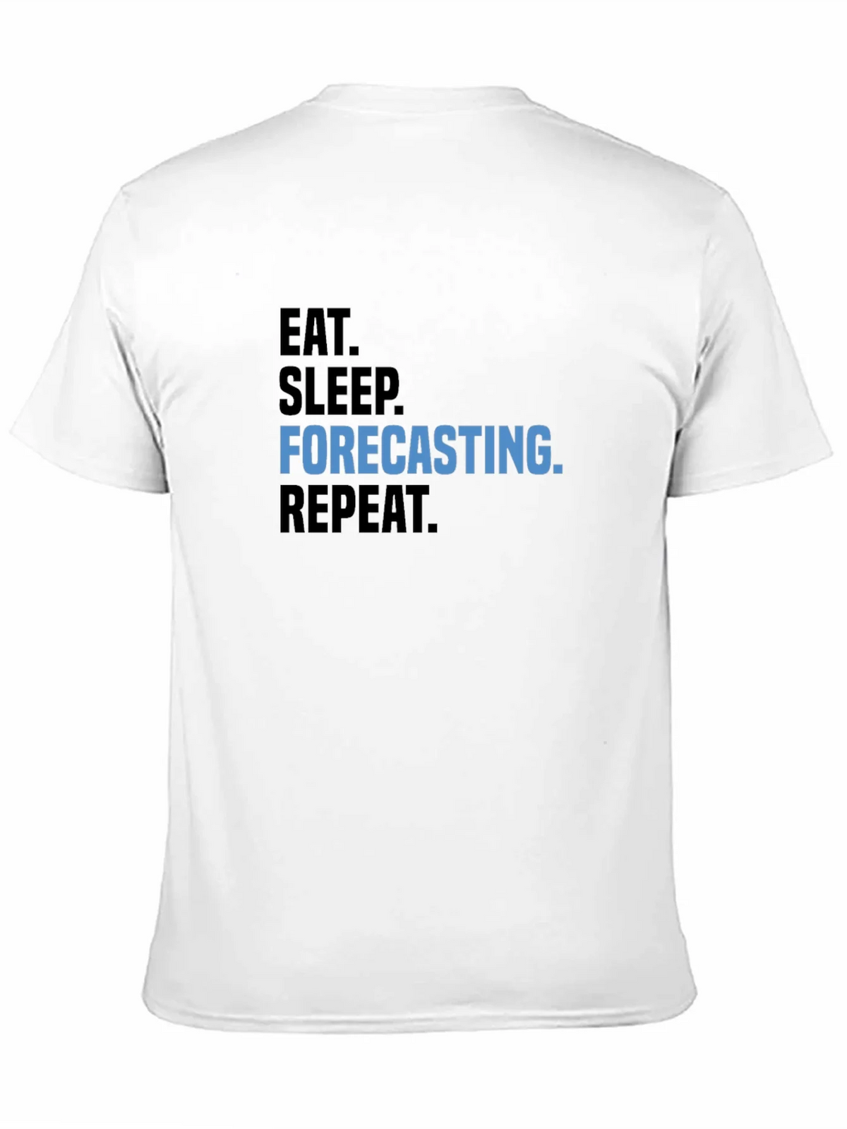 Eat Sleep Forecasting Repeat T-Shirt product image 10