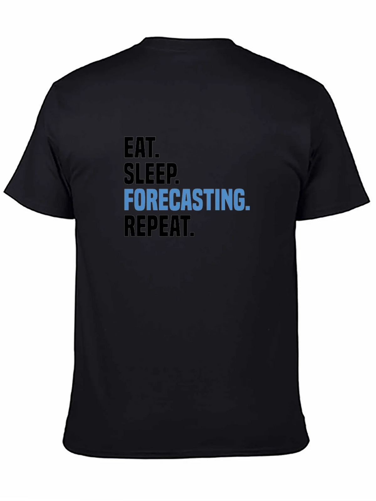Eat Sleep Forecasting Repeat T-Shirt product image 4