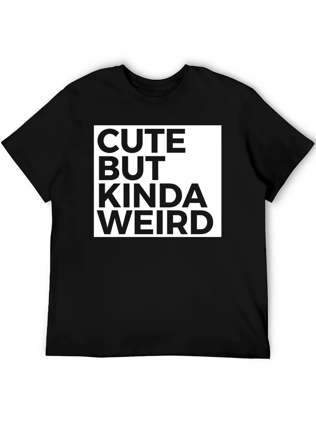 Cute But Kinda Weird Graphic Tee - Black product image 5