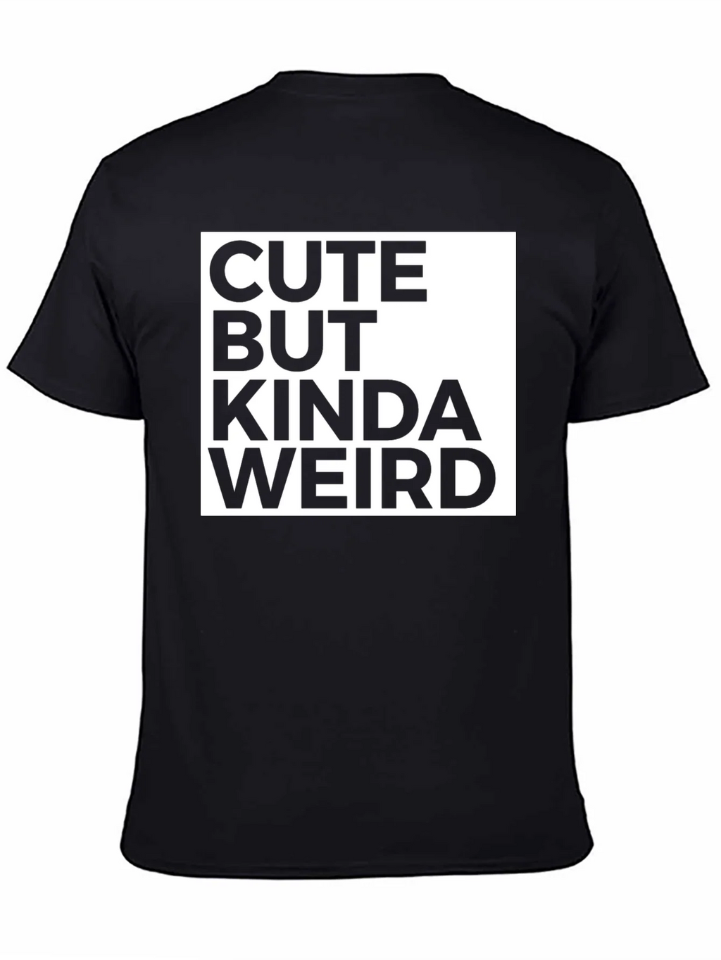 Cute But Kinda Weird Graphic Tee - Black product image 4