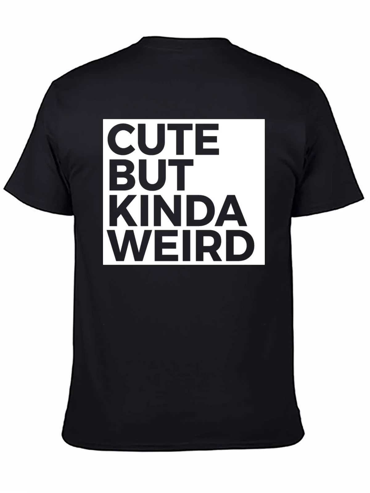 Cute But Kinda Weird Graphic Tee - Black product image 4