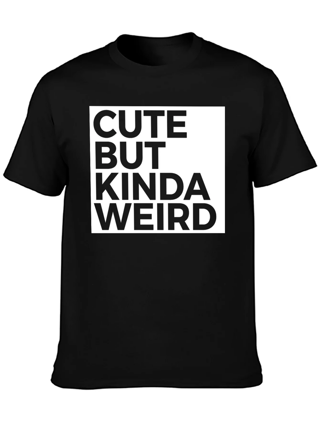 Cute But Kinda Weird Graphic Tee - Black product image 3