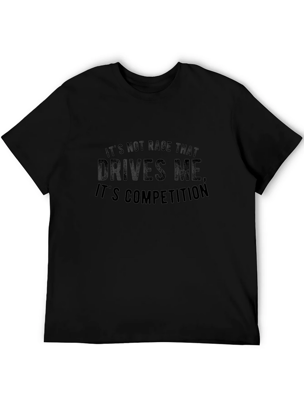 Competition Drives Me - Graphic T-Shirt product image 5