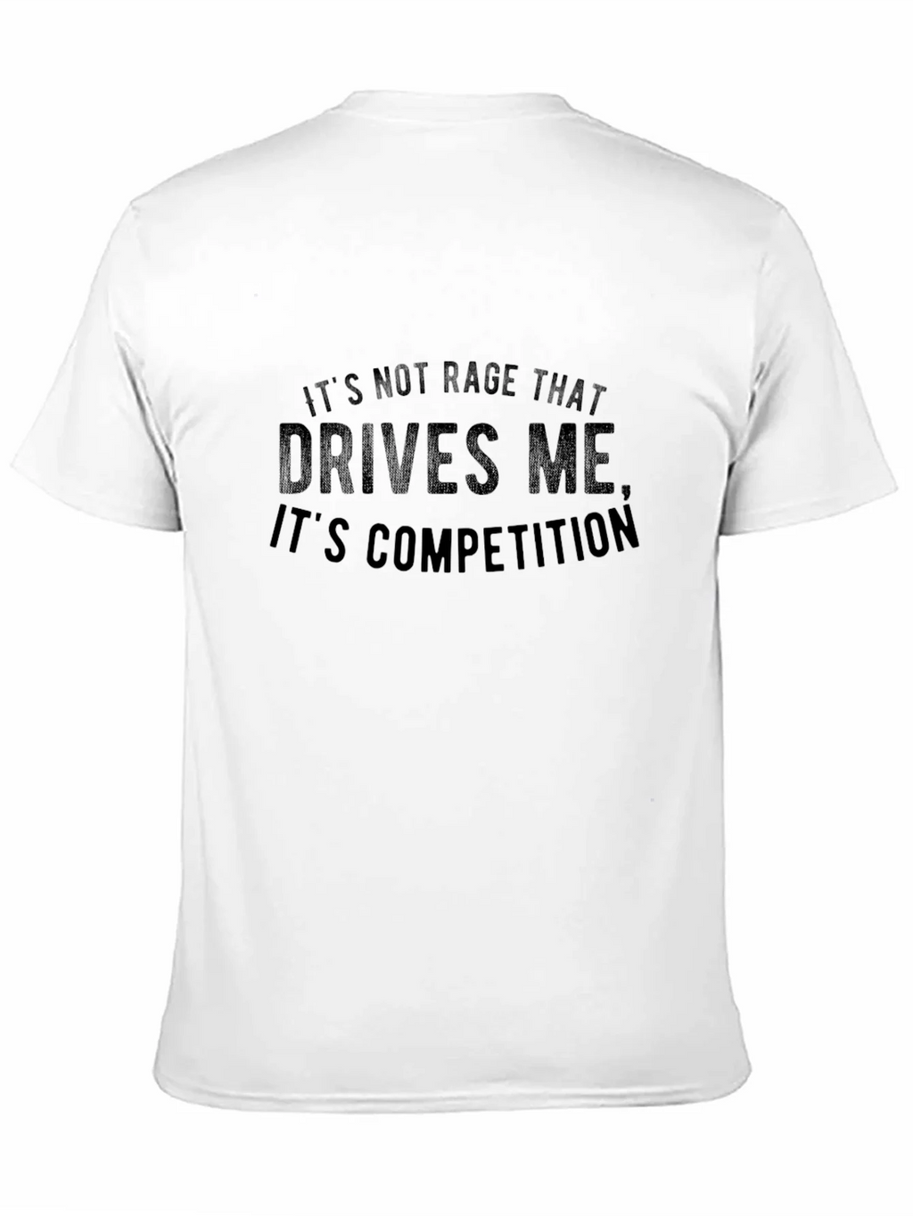 Competition Drives Me - Graphic T-Shirt product image 10