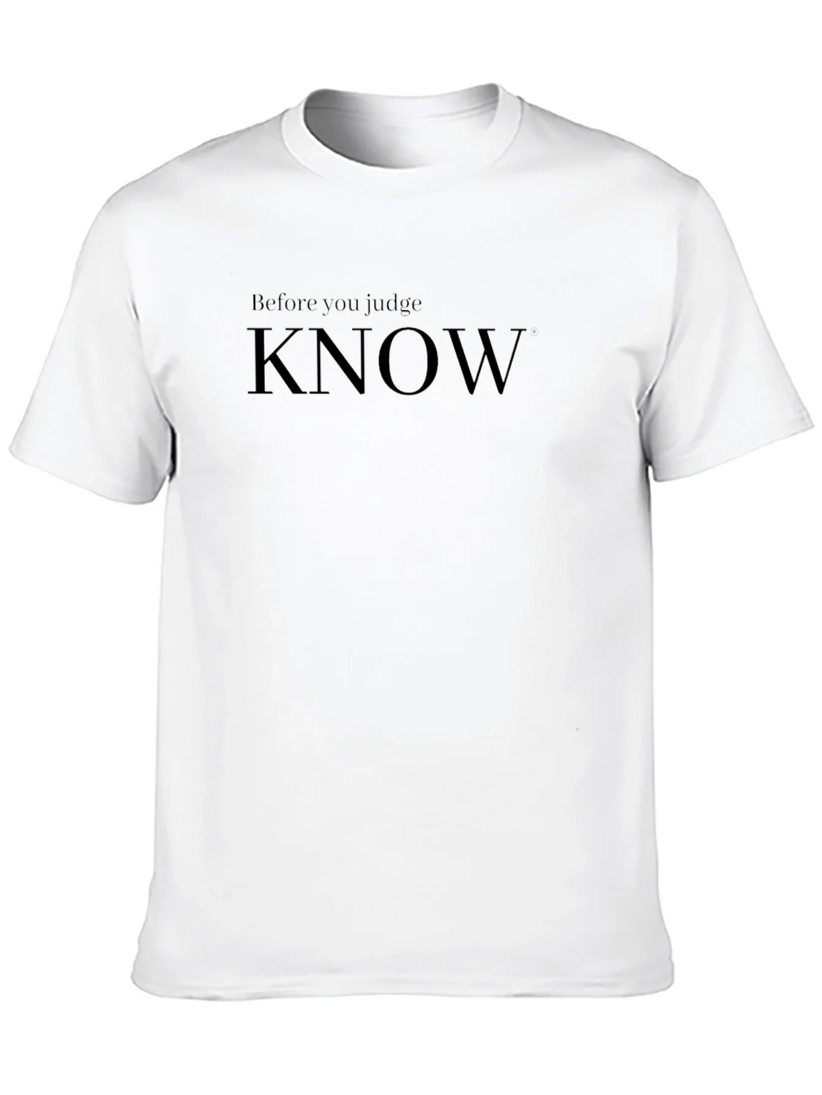 Before You Judge Know T-Shirt - Stylish & Thoughtful product image 9