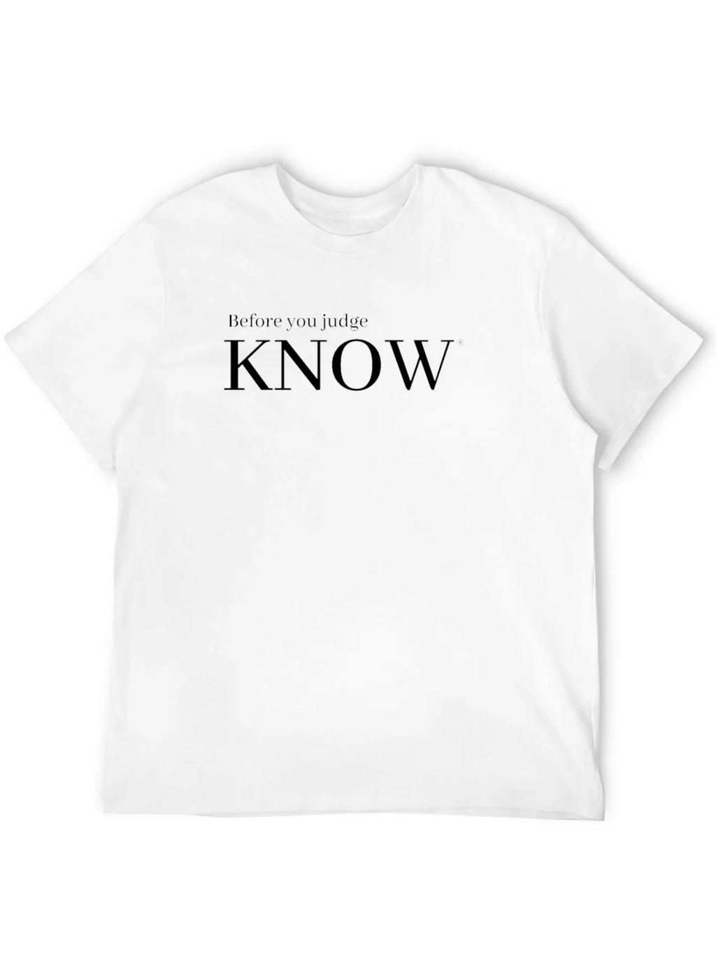 Before You Judge Know T-Shirt - Stylish & Thoughtful product image 11