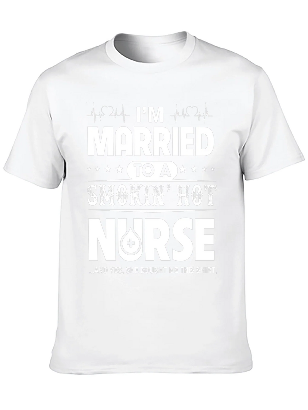 Married to a Smokin Hot Nurse T-Shirt product image 9