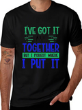 Funny Ive Got It All Together Graphic Tee product image 1