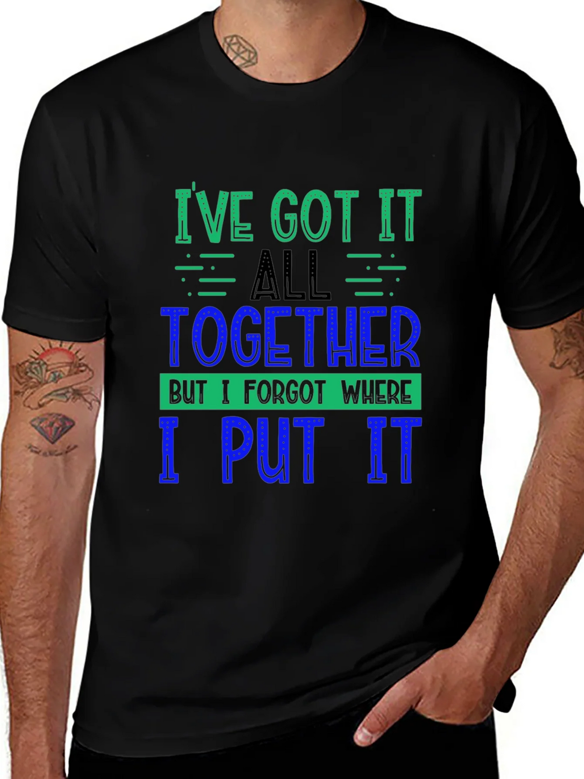 Funny Ive Got It All Together Graphic Tee product image 1