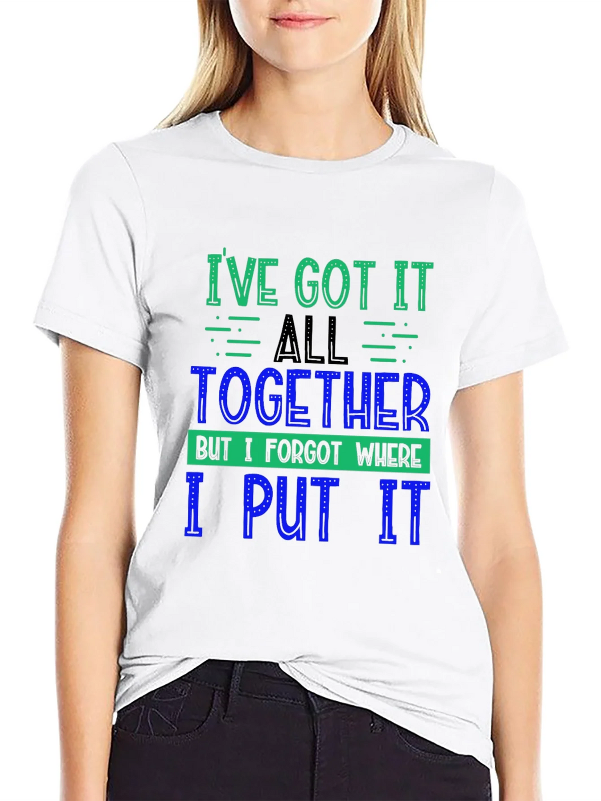 Funny Ive Got It All Together Graphic Tee product image 8