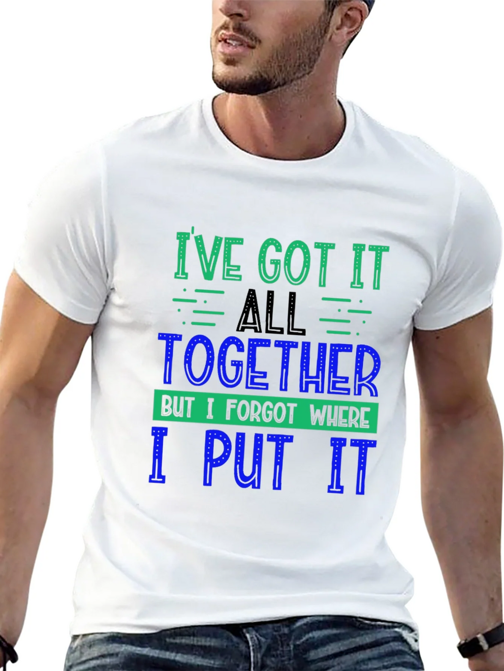 Funny Ive Got It All Together Graphic Tee product image 12
