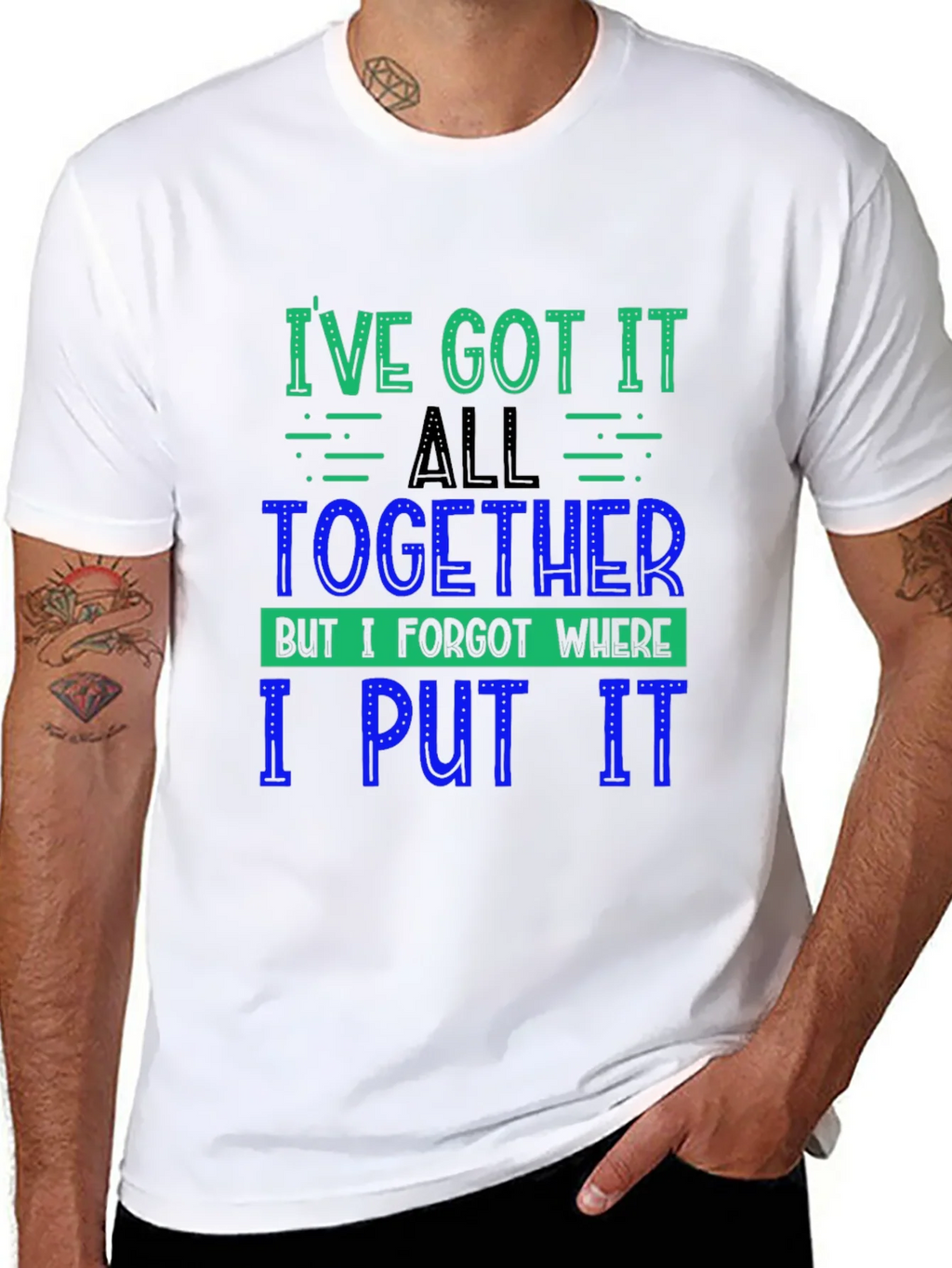 Funny Ive Got It All Together Graphic Tee product image 7