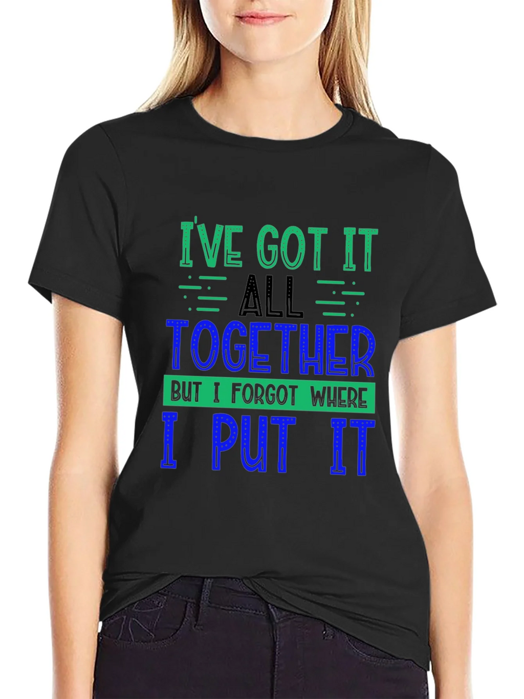 Funny Ive Got It All Together Graphic Tee product image 2