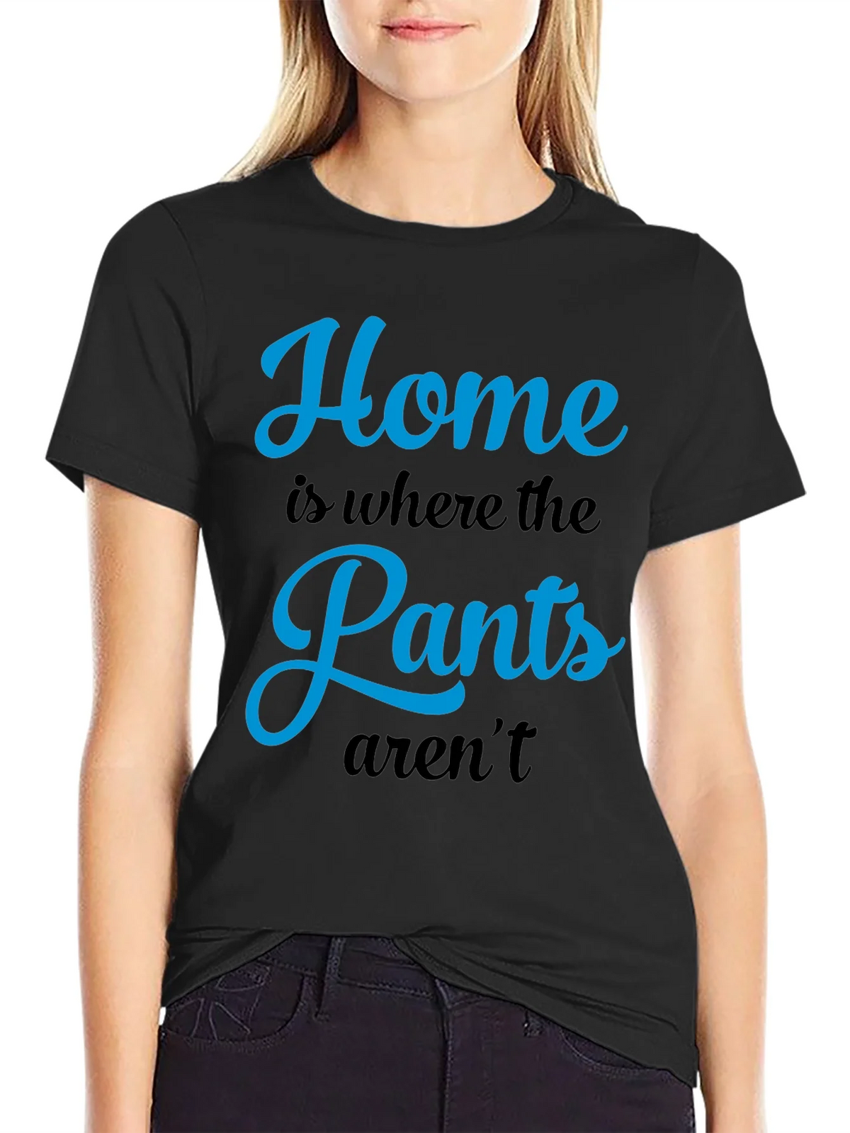 Home is Where the Pants Arent T-Shirt product image 2