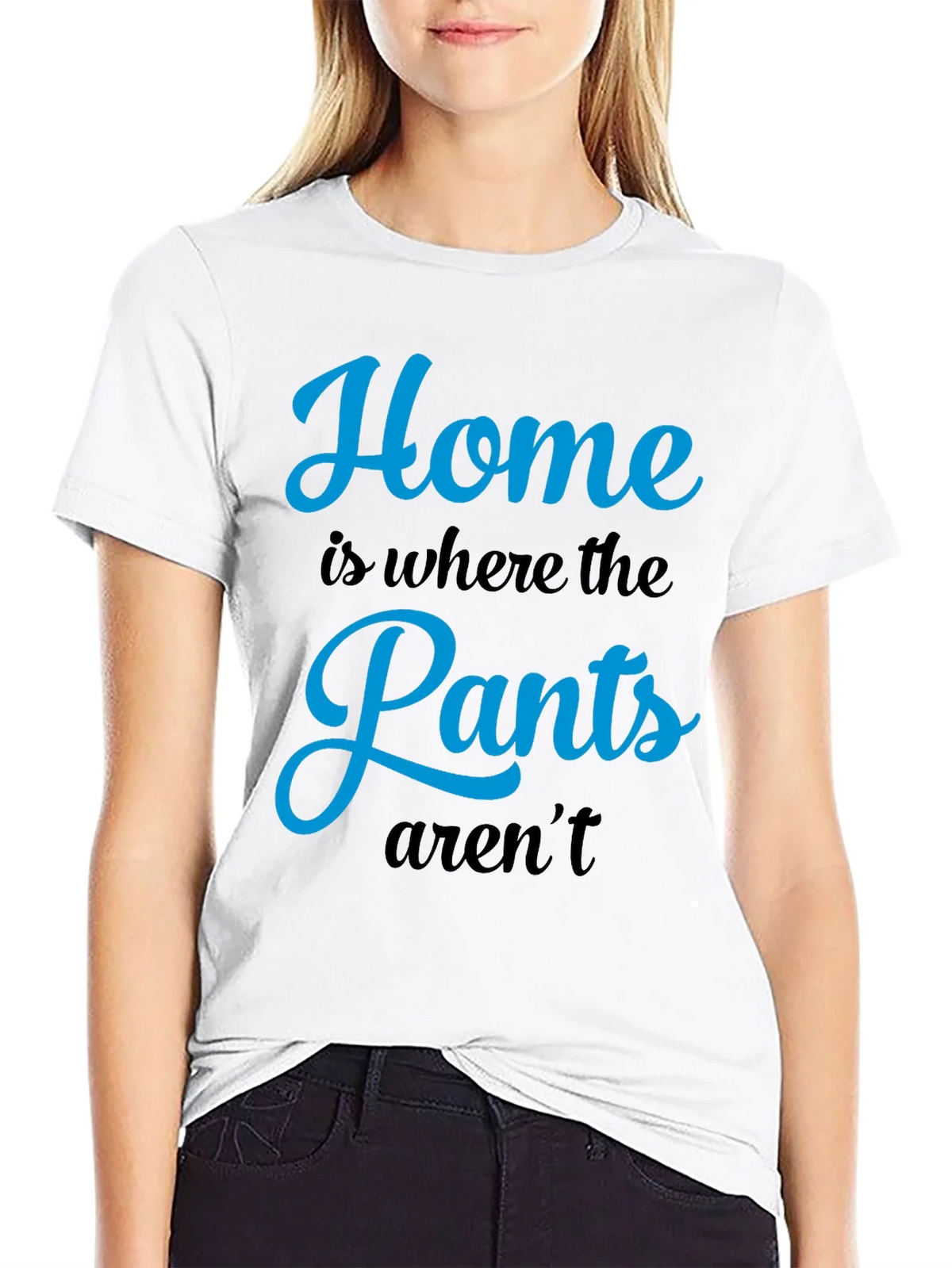 Home is Where the Pants Arent T-Shirt product image 8