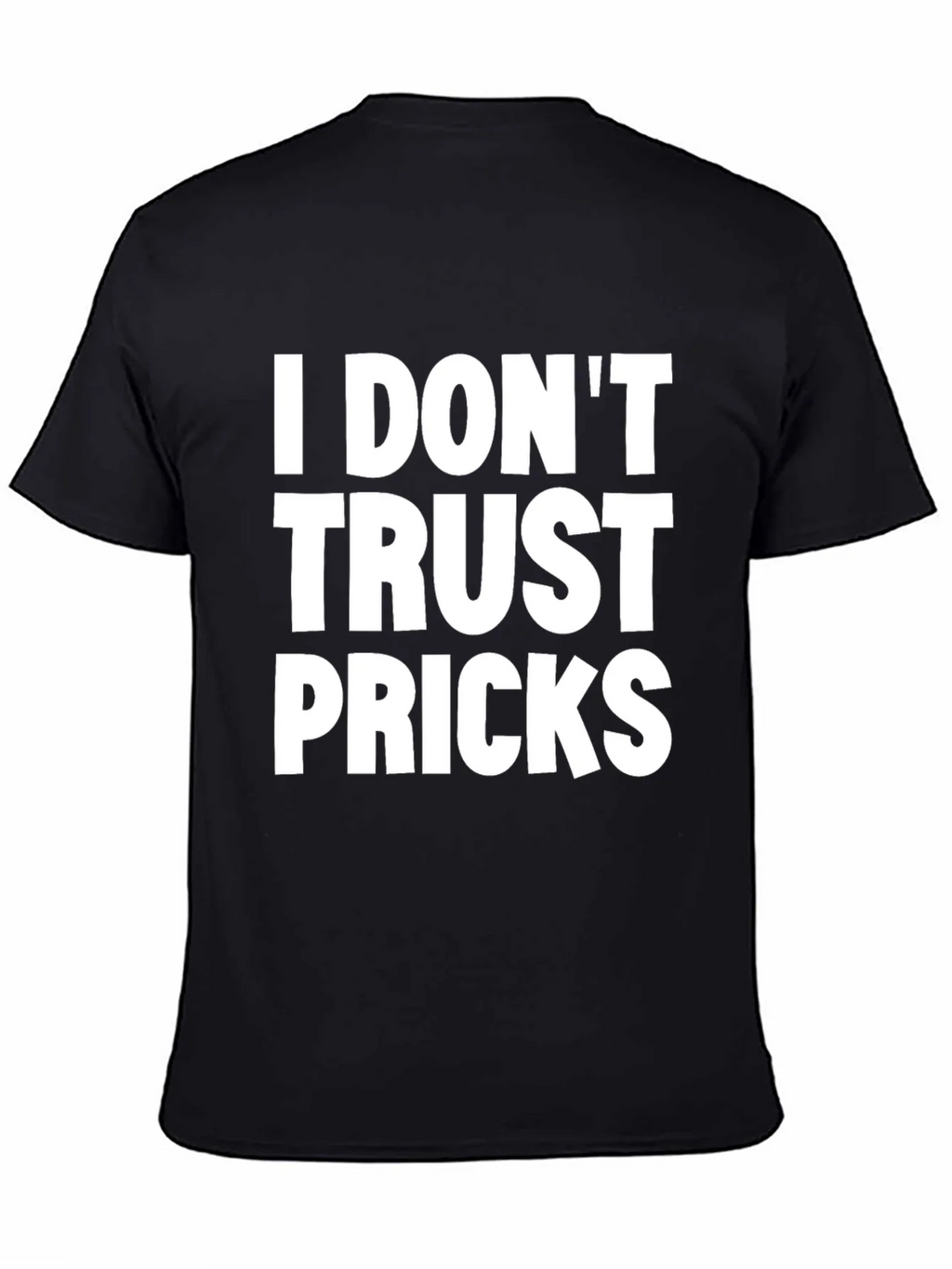 I Dont Trust Pricks Graphic Tee - Black product image 4