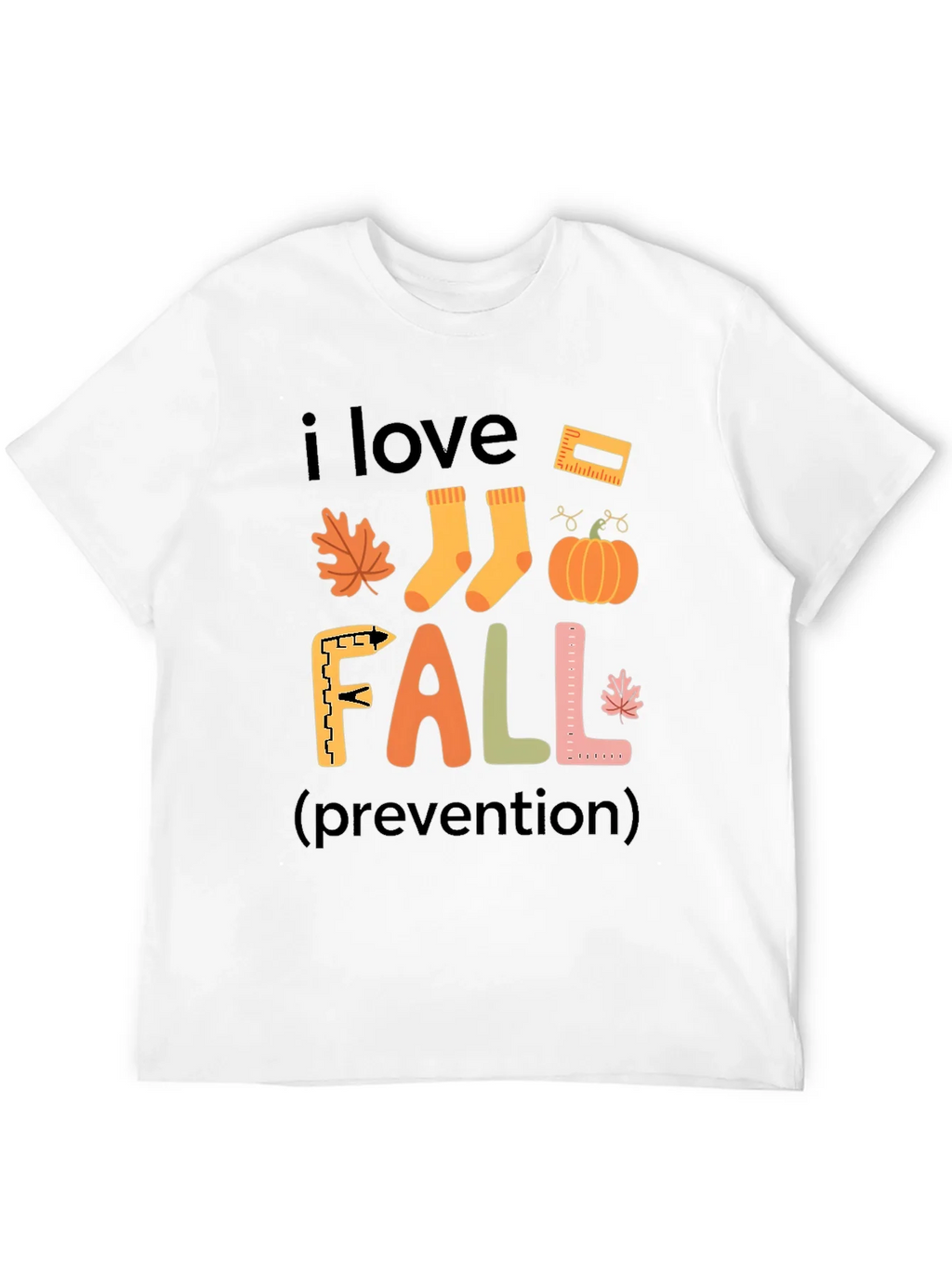 I Love Fall Prevention T-Shirt