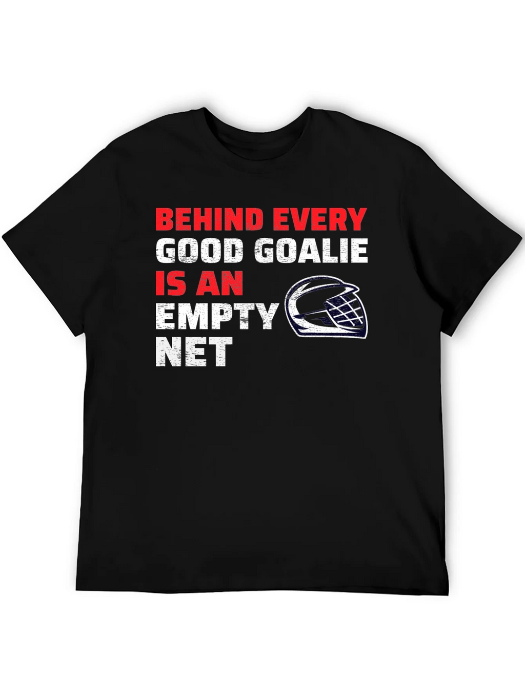 Hockey Goalie T-Shirt - Behind Every Good product image 5