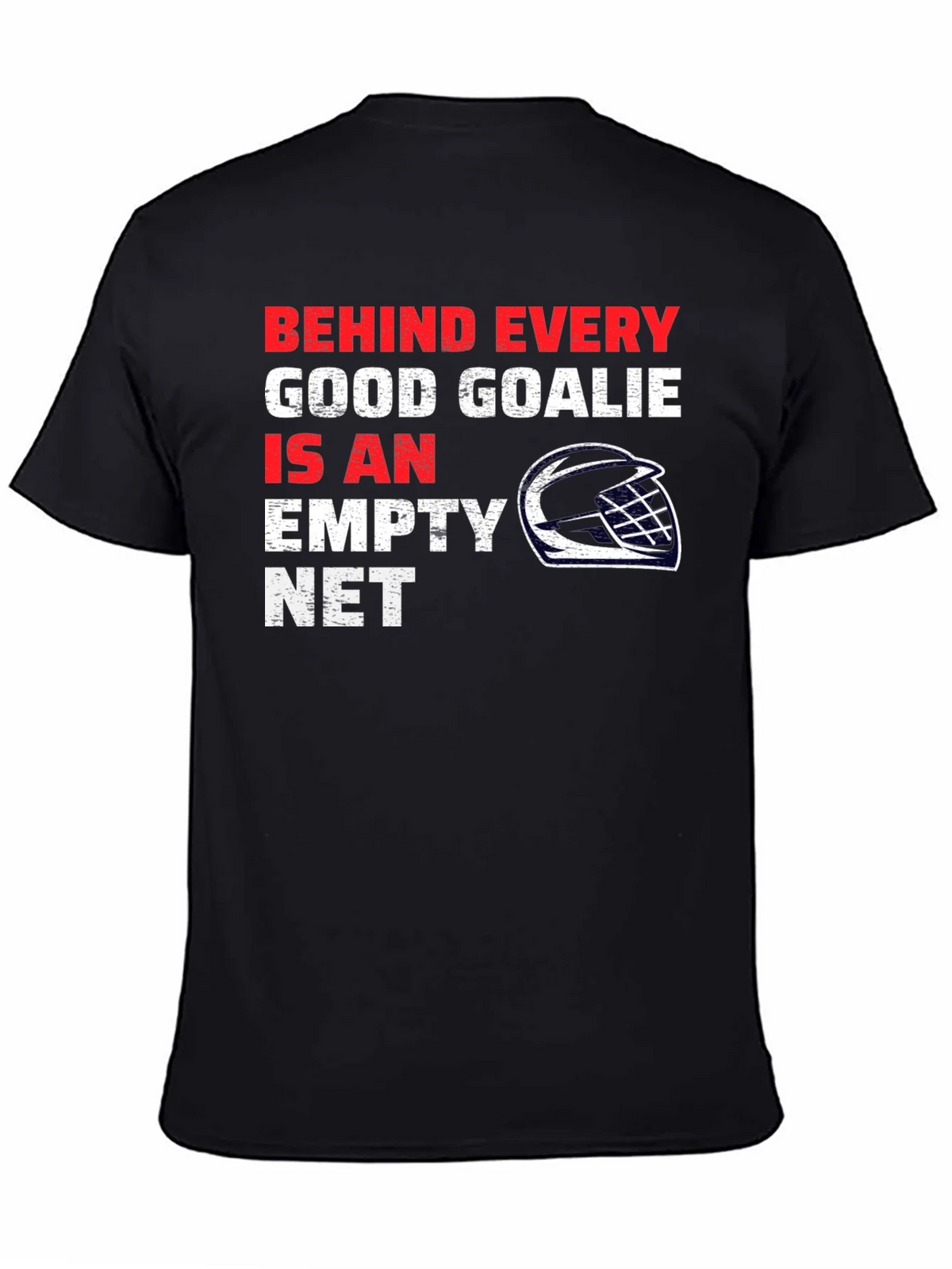 Hockey Goalie T-Shirt - Behind Every Good product image 4