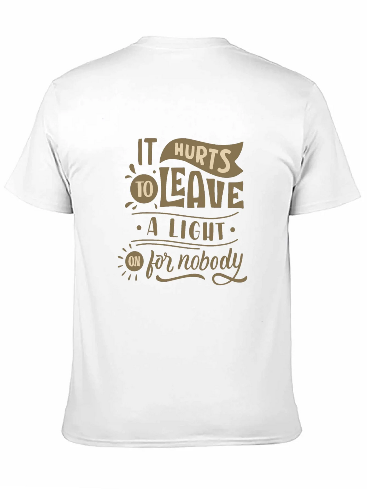 It Hurts To Leave A Light On For Nobody Graphic Tee product image 10