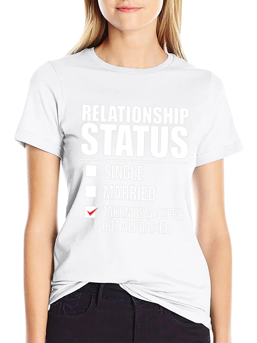 Relationship Status Hot Appraiser T-Shirt product image 8