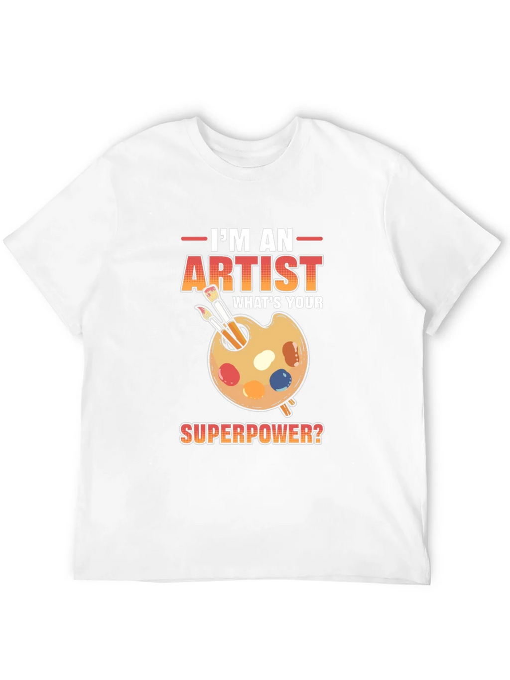 Artist Superpower T-Shirt - Creative Gift Idea product image 11