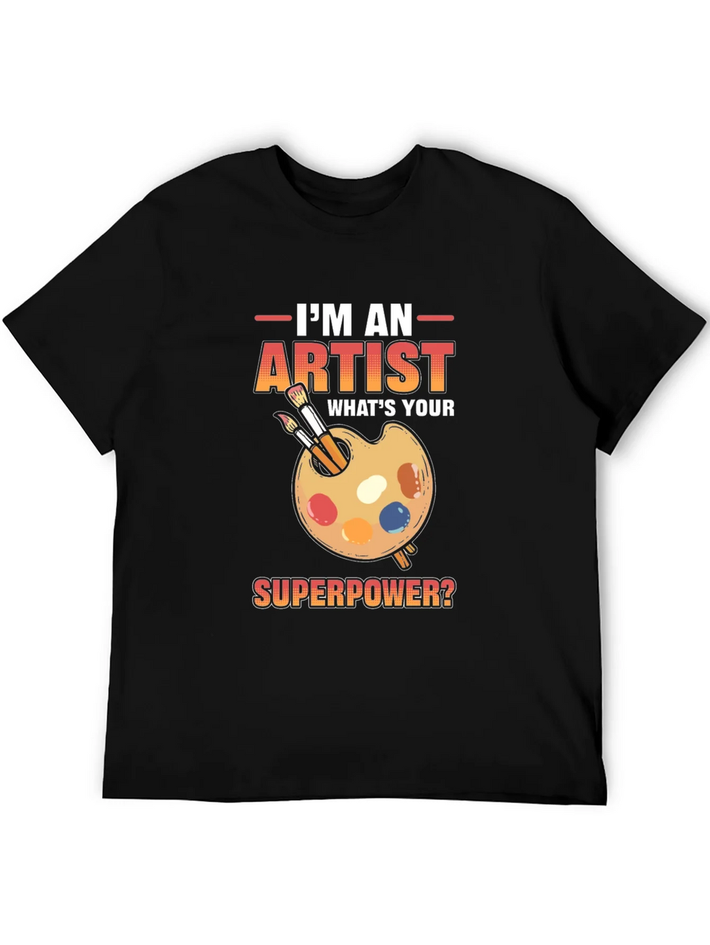 Artist Superpower T-Shirt - Creative Gift Idea product image 5