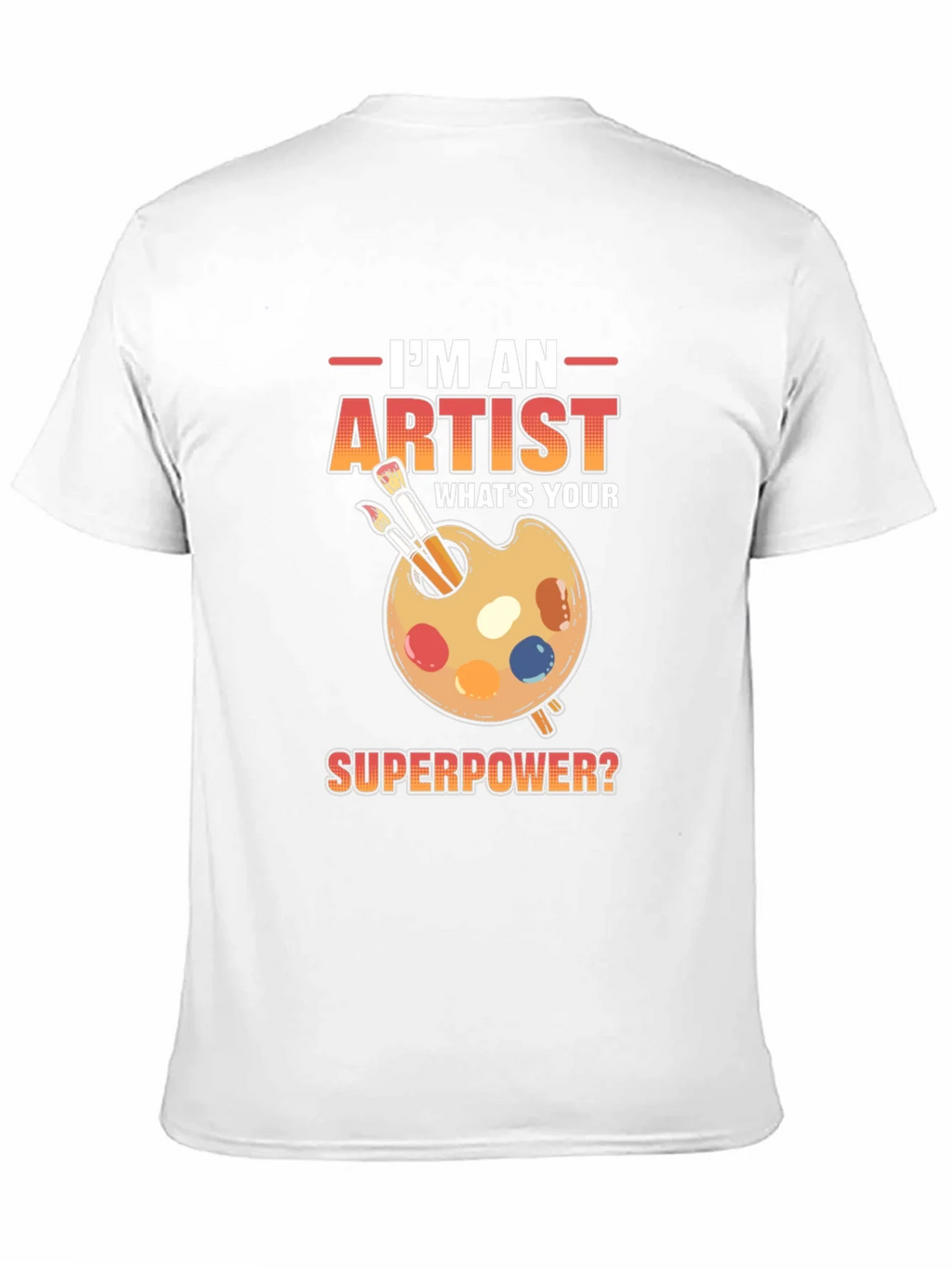 Artist Superpower T-Shirt - Creative Gift Idea product image 10