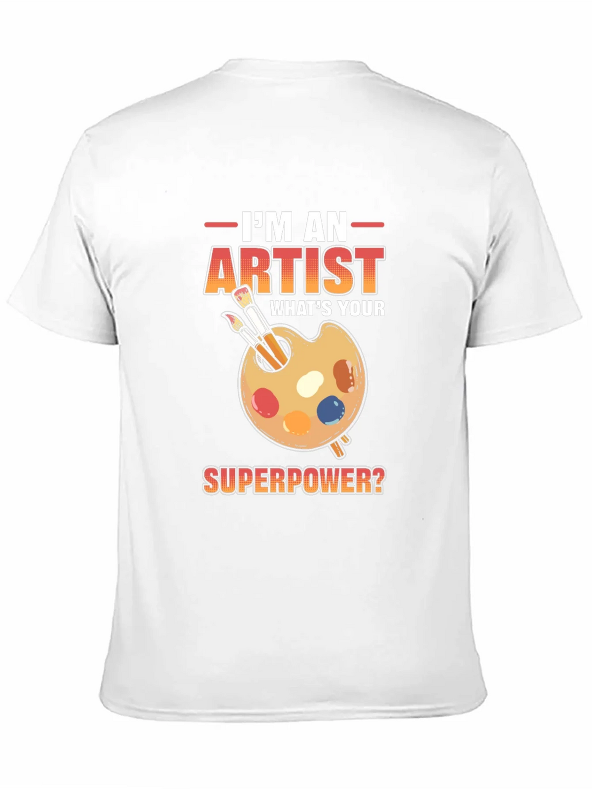 Artist Superpower T-Shirt - Creative Gift Idea product image 10