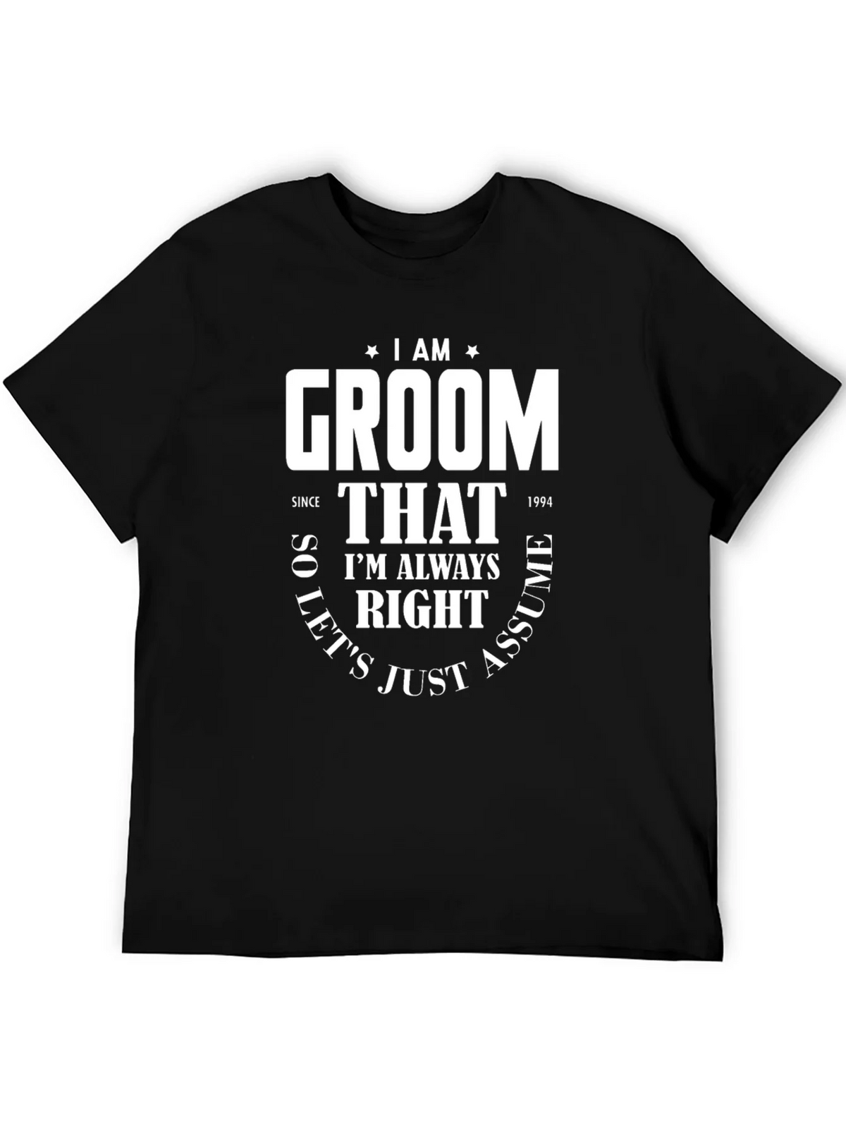 I Am Groom Since 1994 Funny T-Shirt product image 5