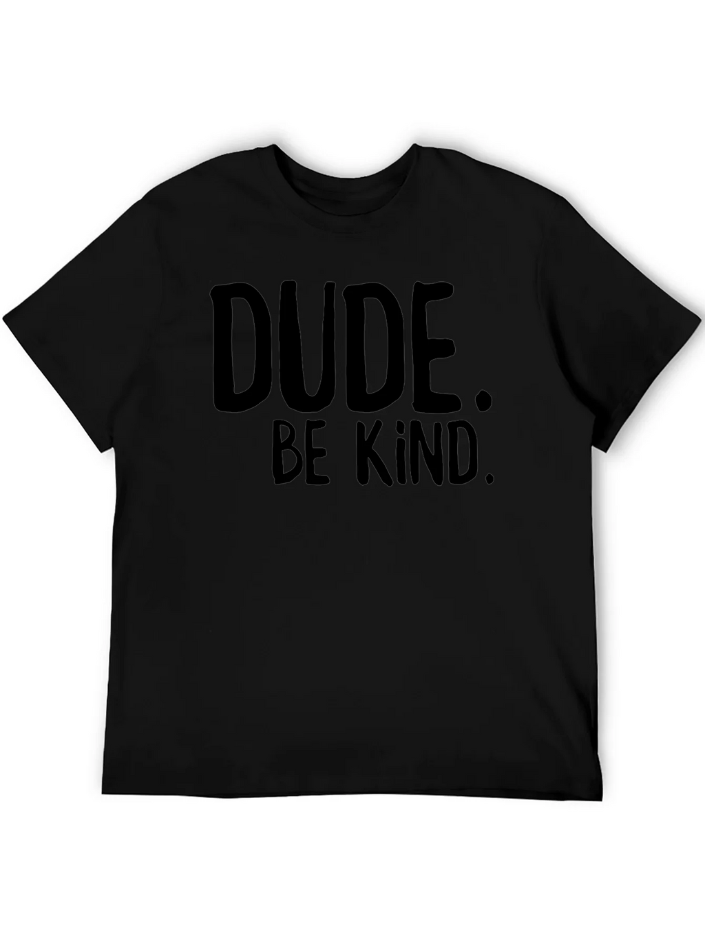 Dude Be Kind T-Shirt - Black Graphic Tee product image 5