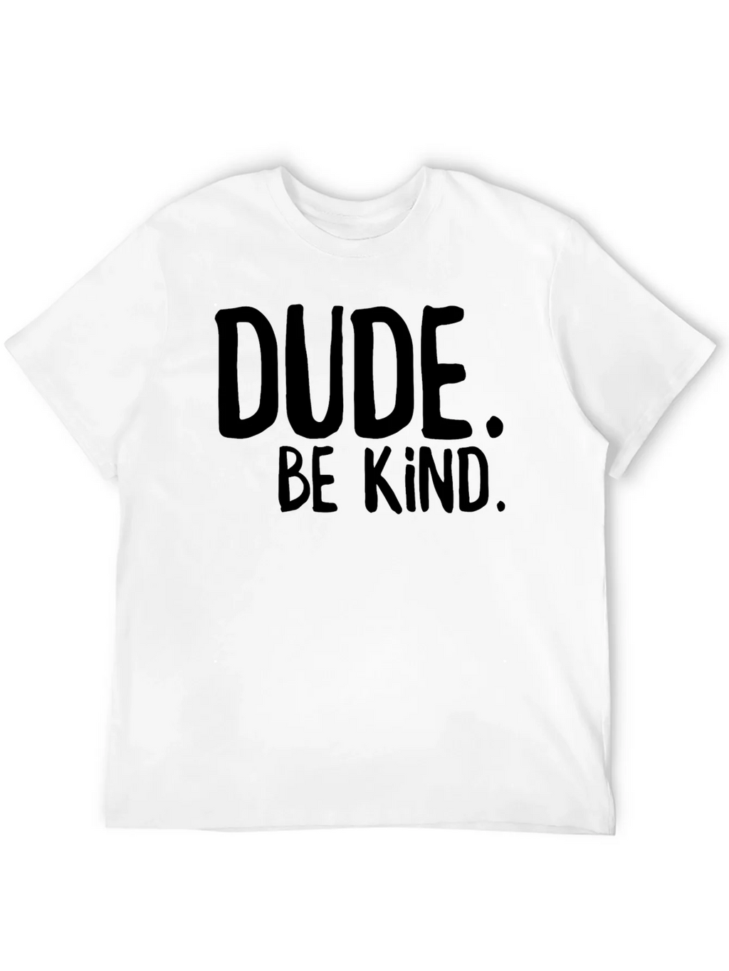 Dude Be Kind T-Shirt - Black Graphic Tee product image 11