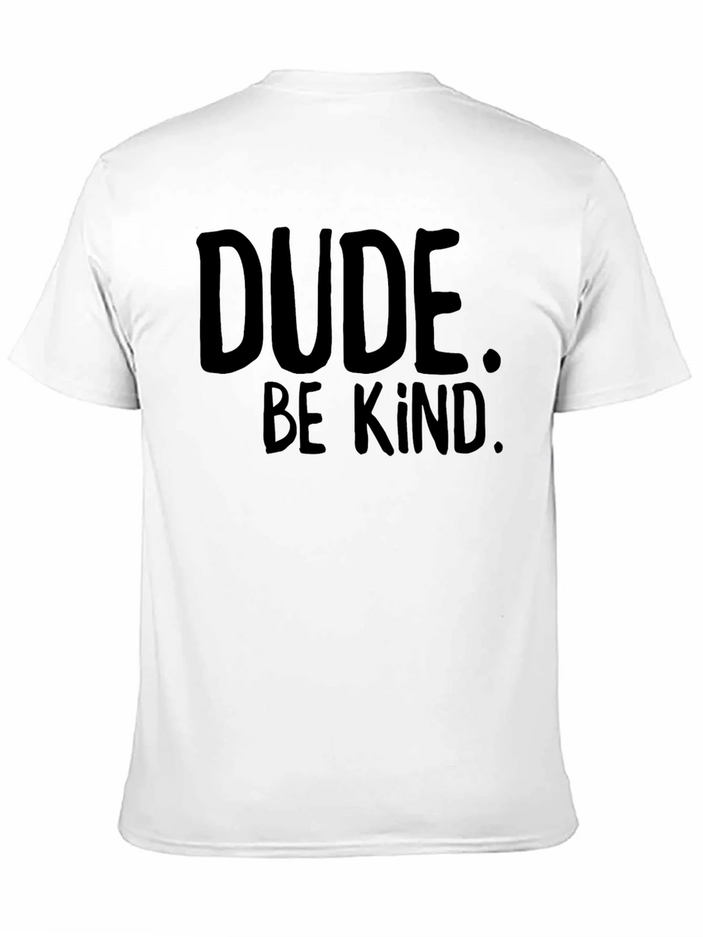 Dude Be Kind T-Shirt - Black Graphic Tee product image 10