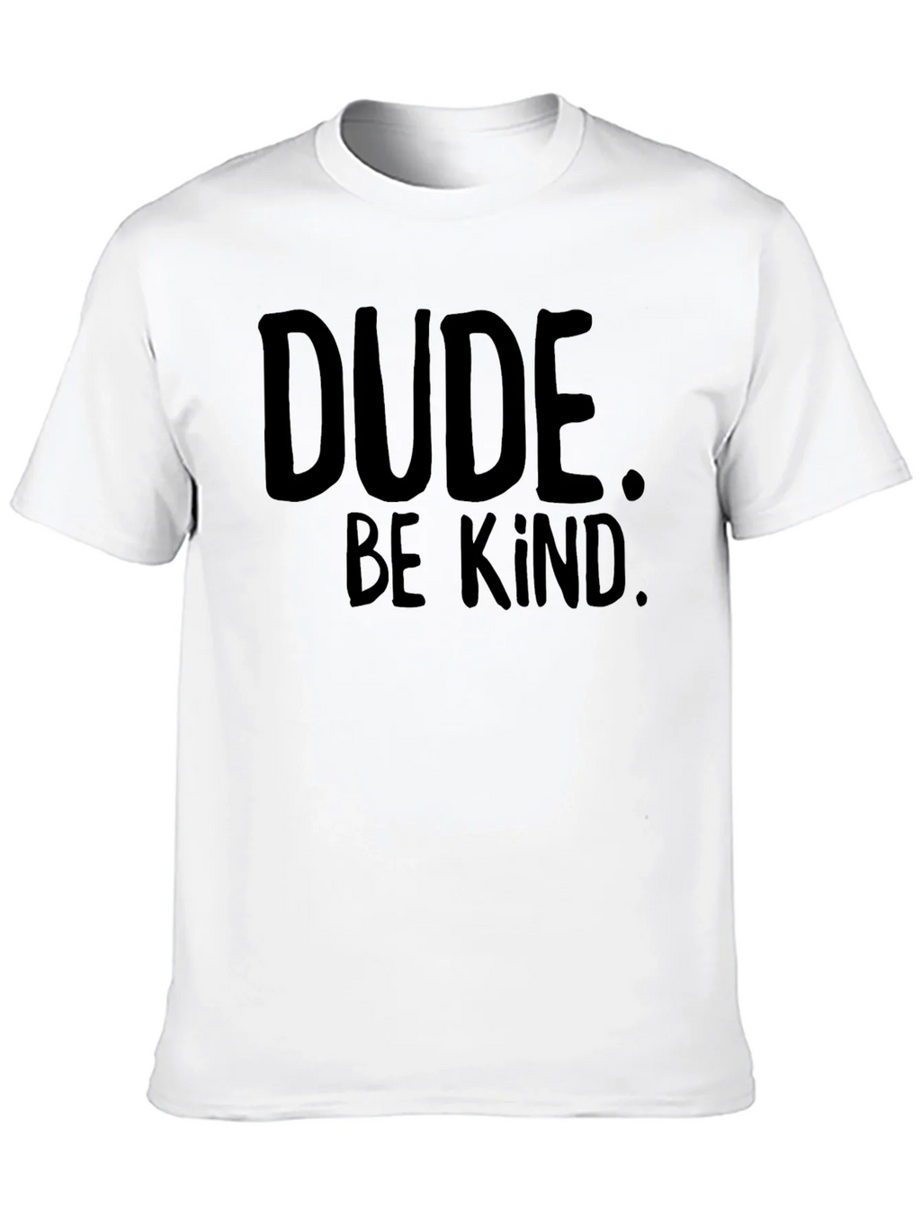 Dude Be Kind T-Shirt - Black Graphic Tee product image 9
