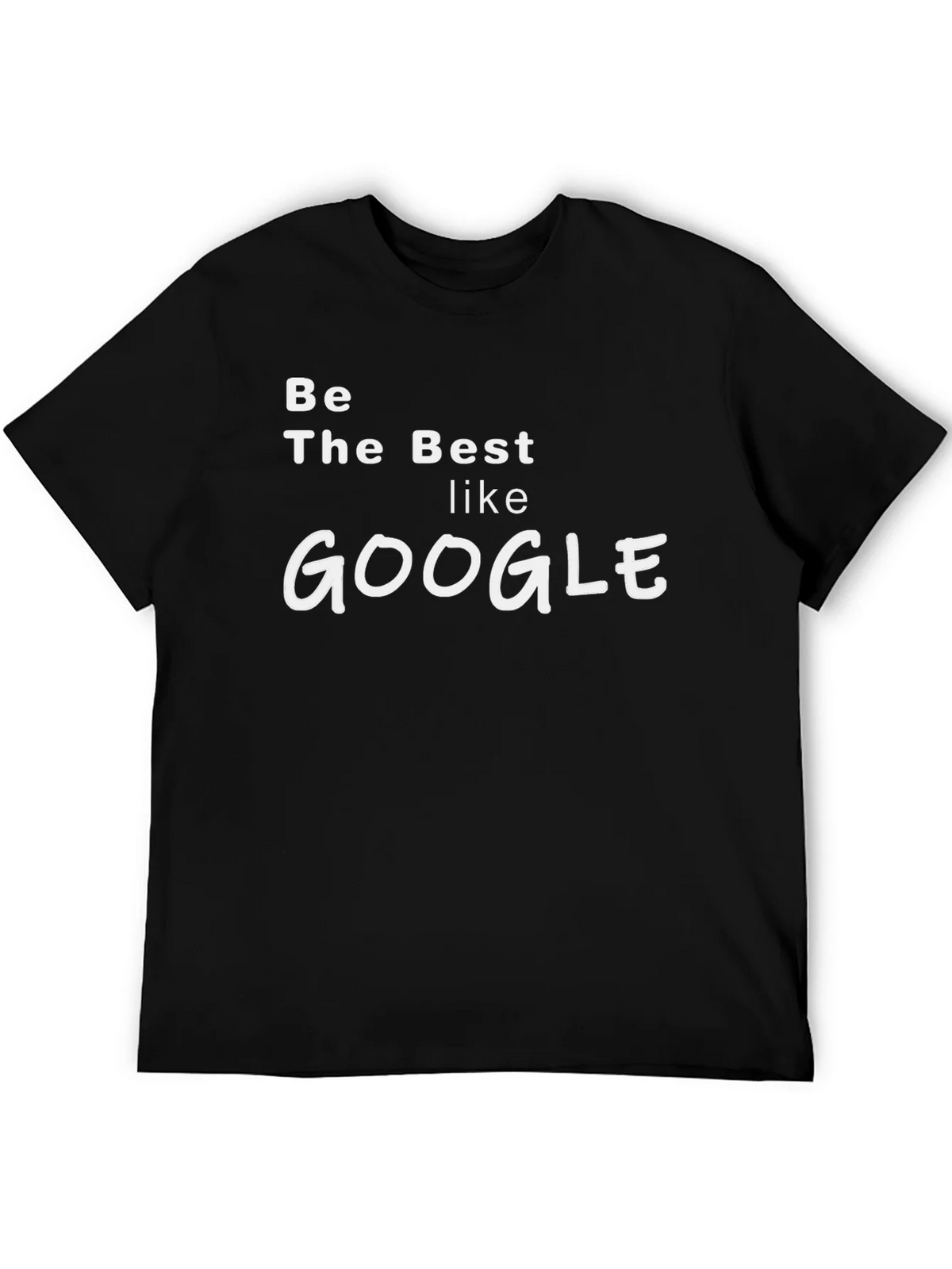 Be the Best Like Google T-Shirt - Black product image 5