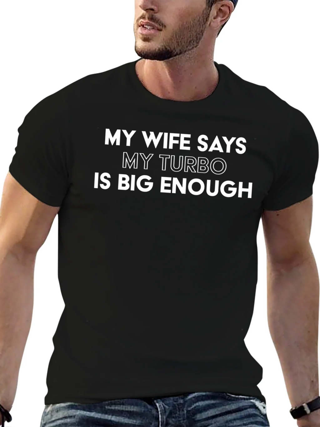 My Wife Says My Turbo Is Big Enough Funny T-Shirt product image 6