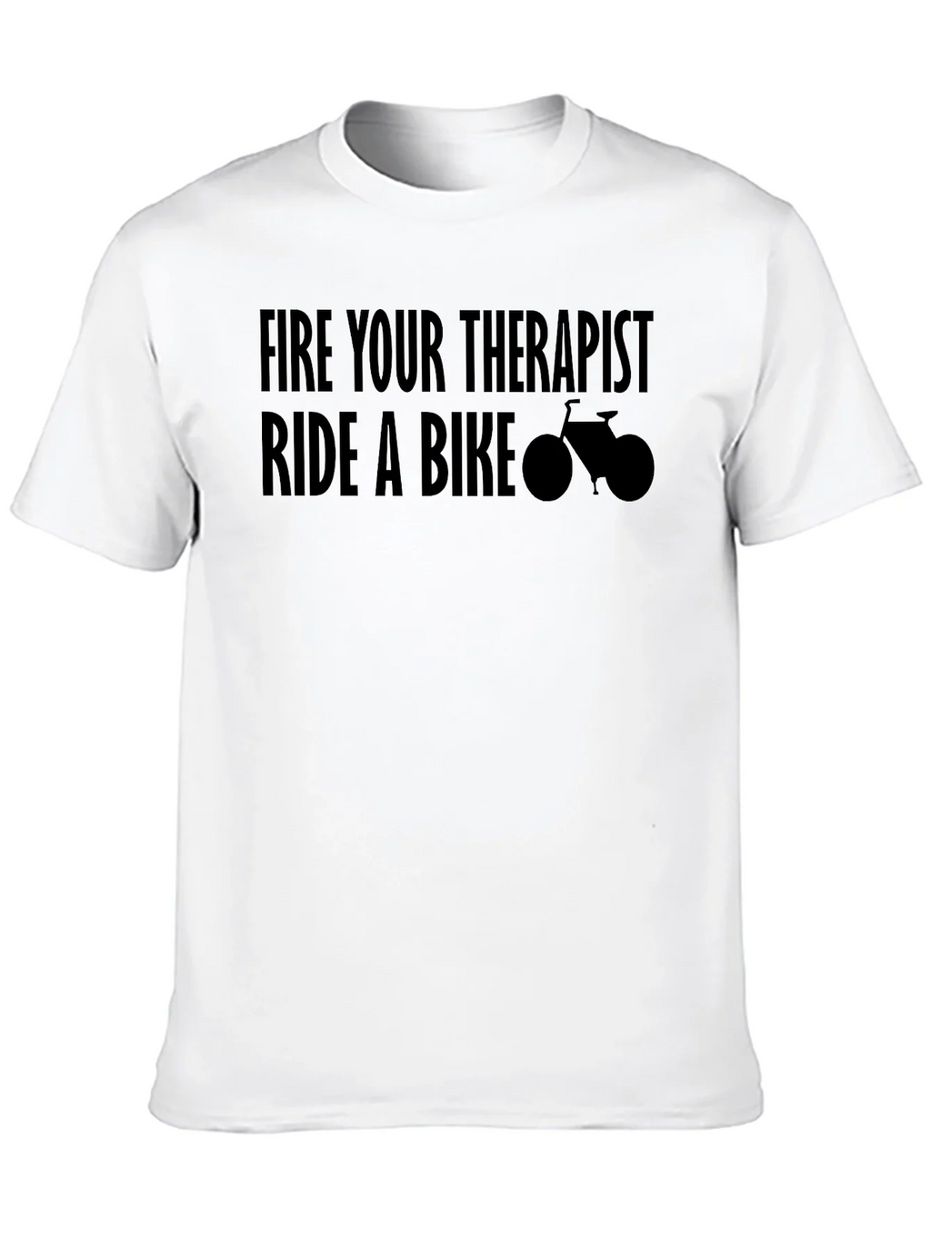 Fire Your Therapist Ride A Bike T-Shirt product image 9