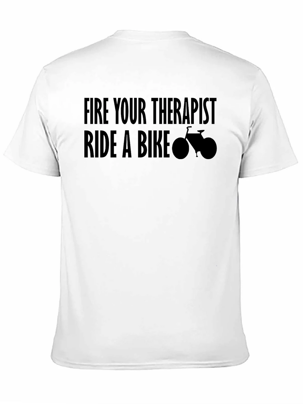 Fire Your Therapist Ride A Bike T-Shirt product image 10