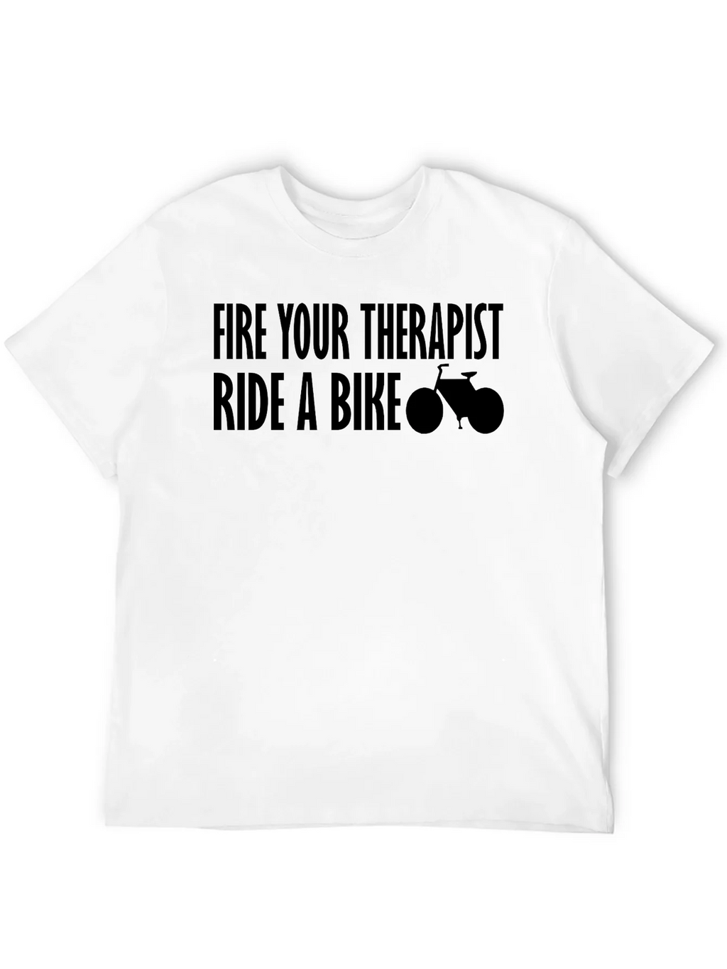Fire Your Therapist Ride A Bike T-Shirt product image 11
