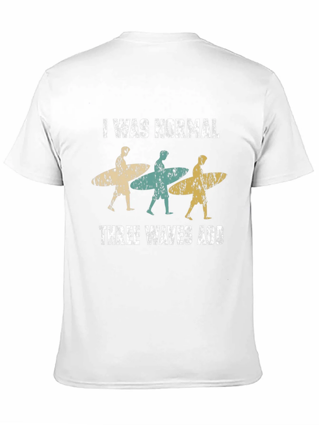 I Was Normal Three Waves Ago Surfing T-Shirt product image 10