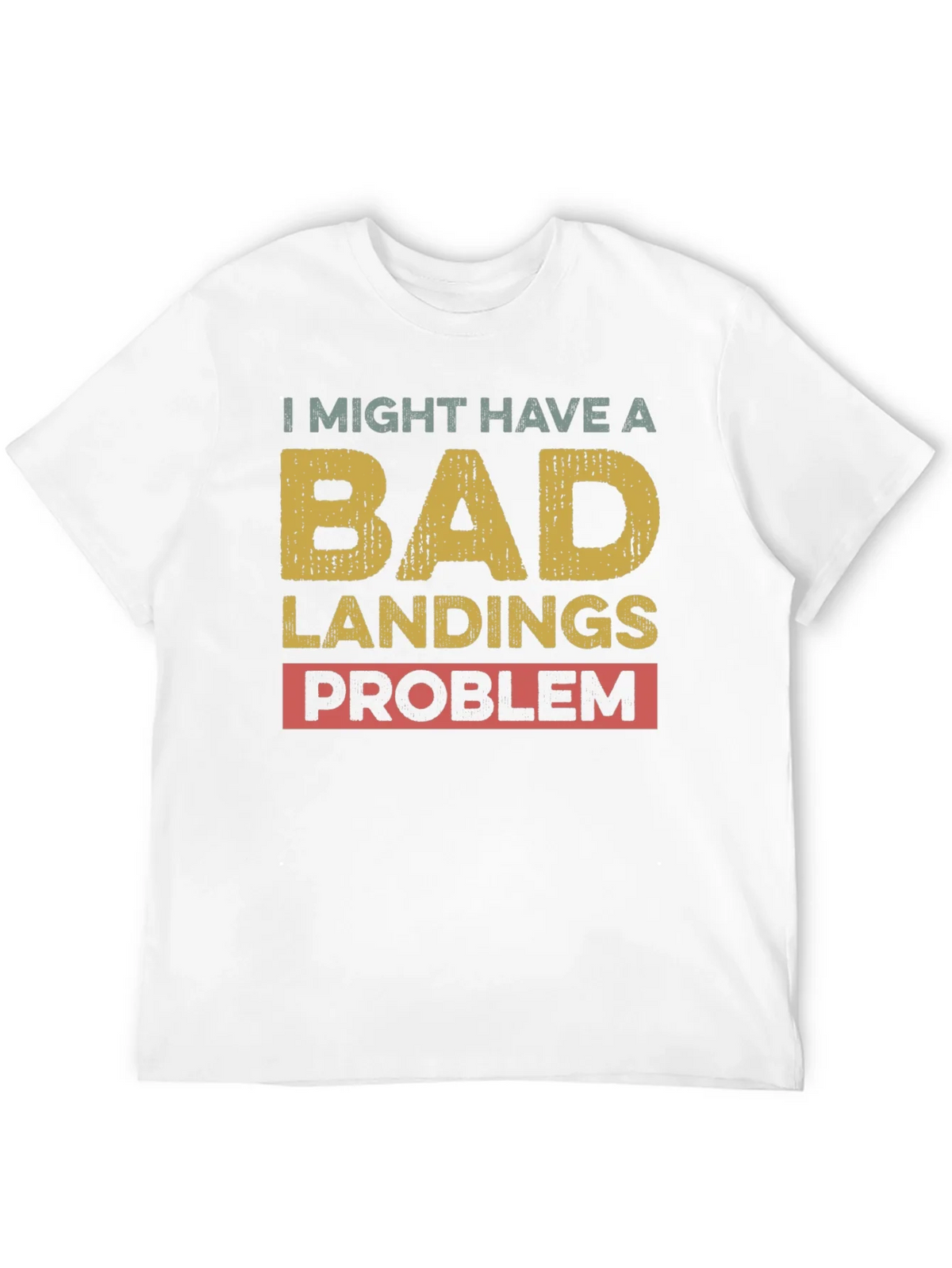 Bad Landings Problem Graphic T-Shirt product image 11