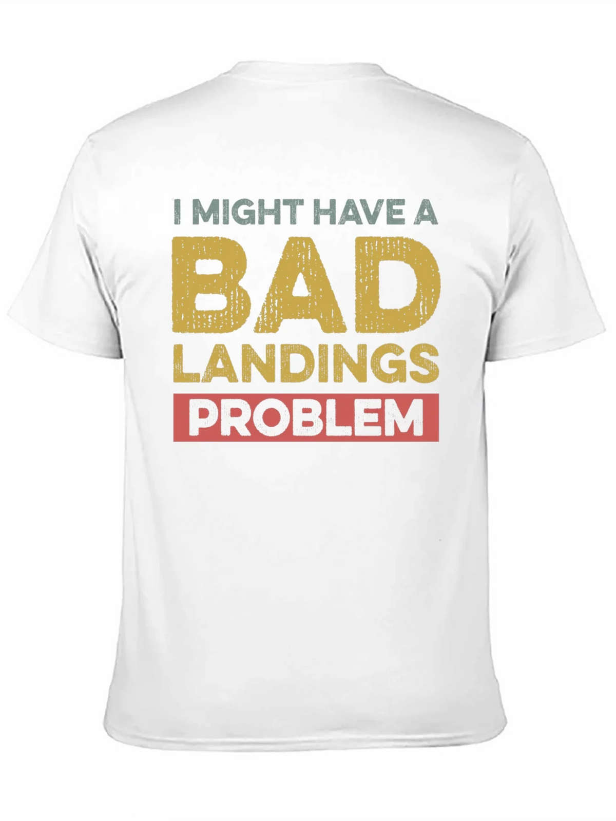 Bad Landings Problem Graphic T-Shirt product image 10