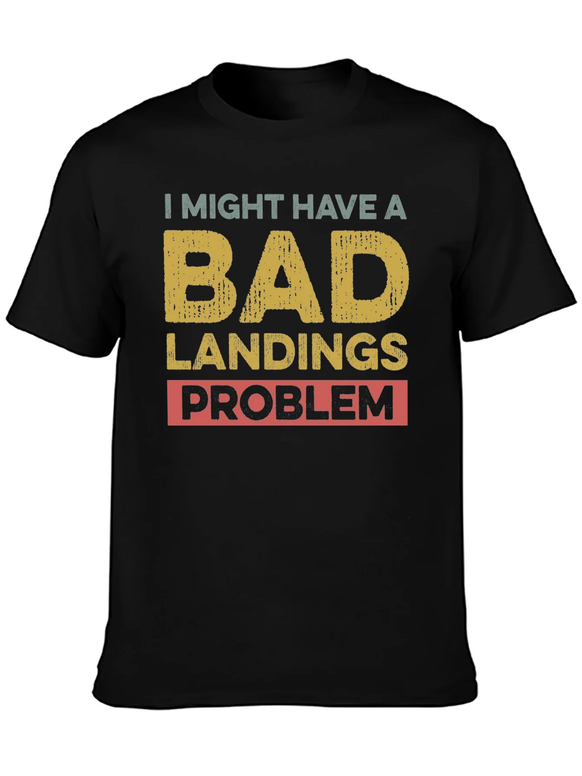 Bad Landings Problem Graphic T-Shirt product image 3