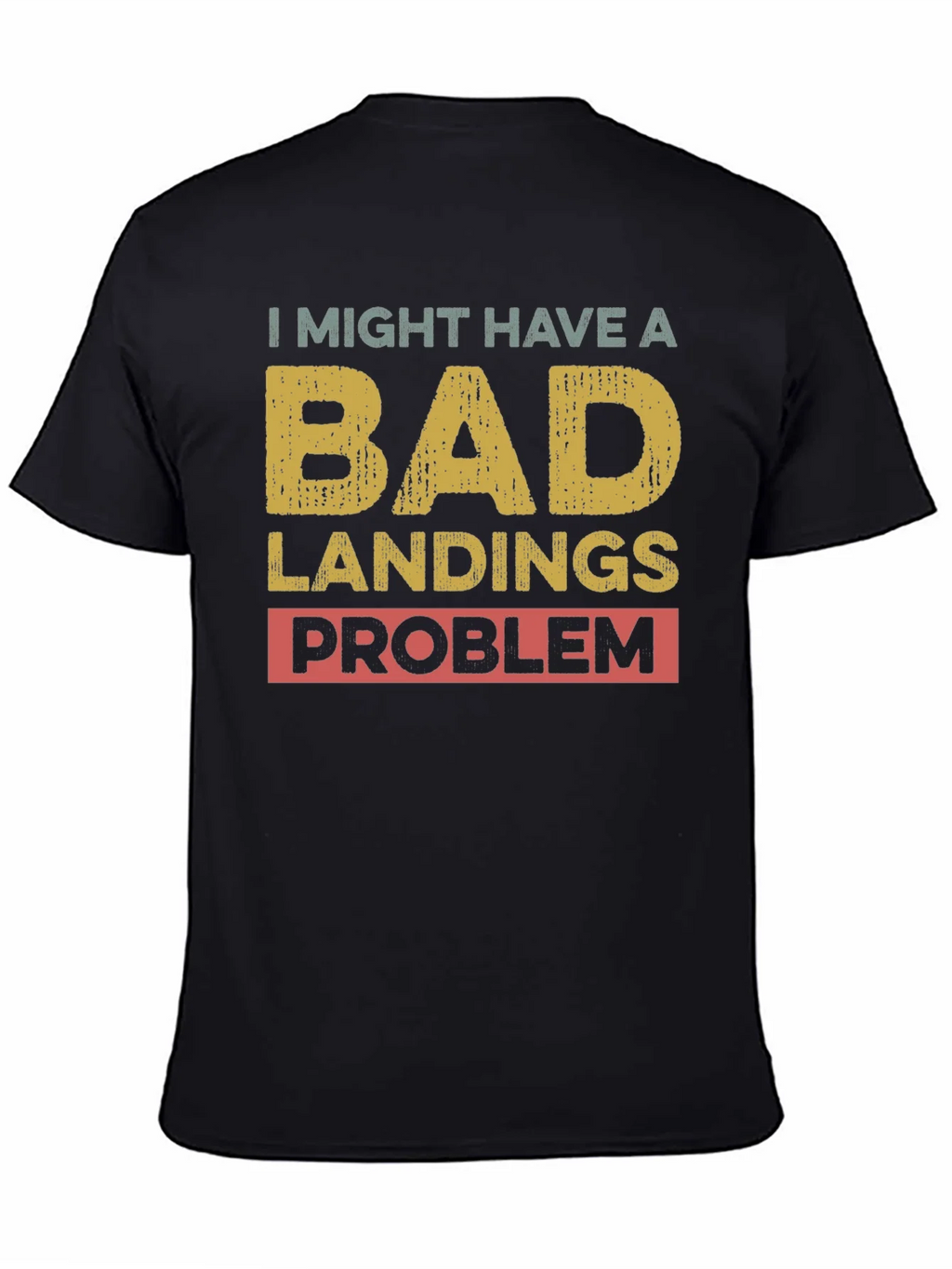 Bad Landings Problem Graphic T-Shirt product image 4