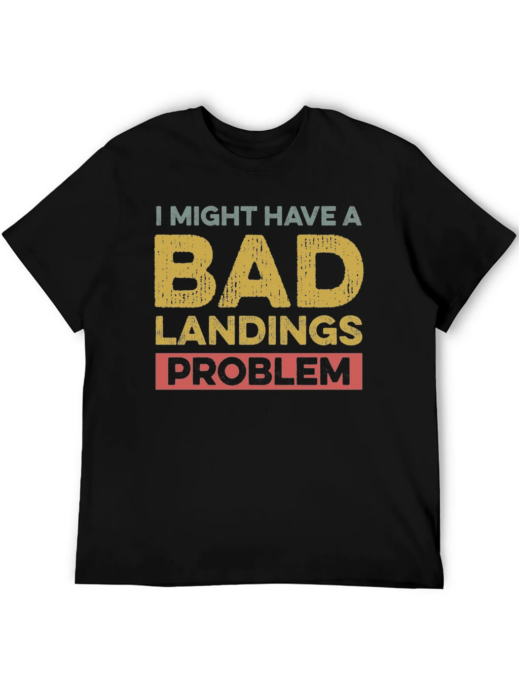 Bad Landings Problem Graphic T-Shirt product image 5