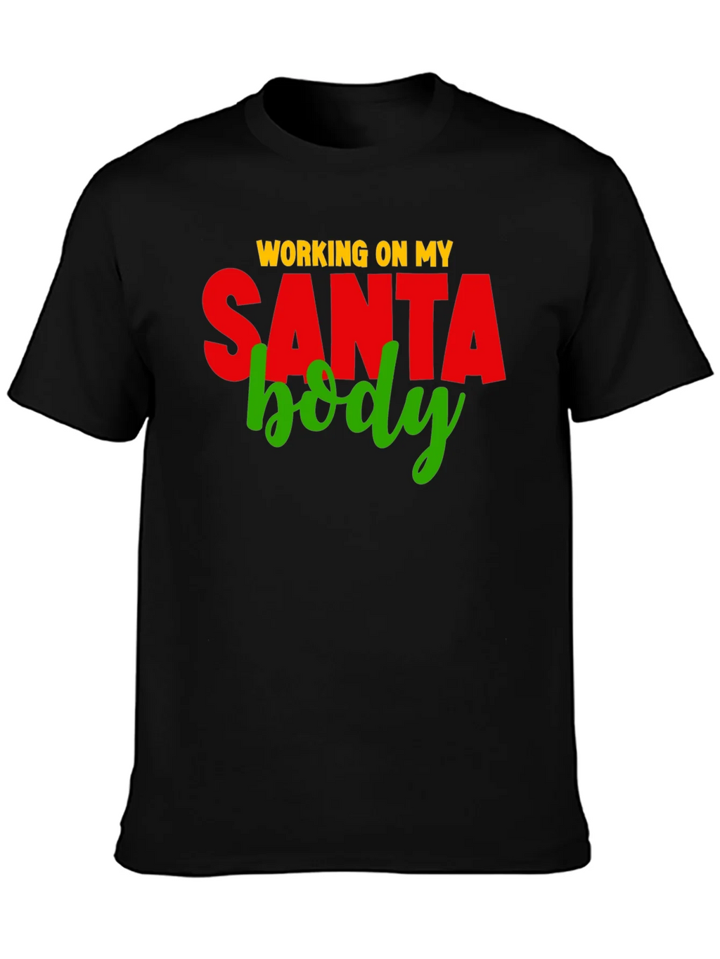Working on My Santa Body T-Shirt product image 3