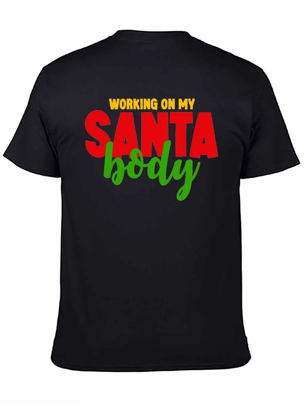Working on My Santa Body T-Shirt product image 4