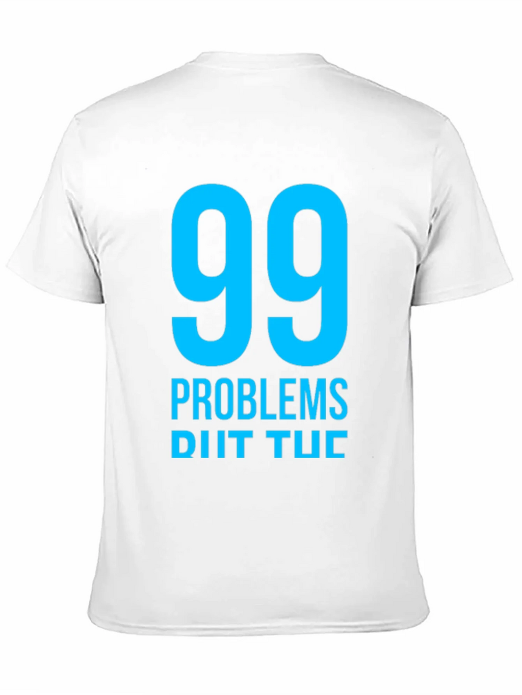 99 Problems T-Shirt - Mens Black Graphic Tee product image 10