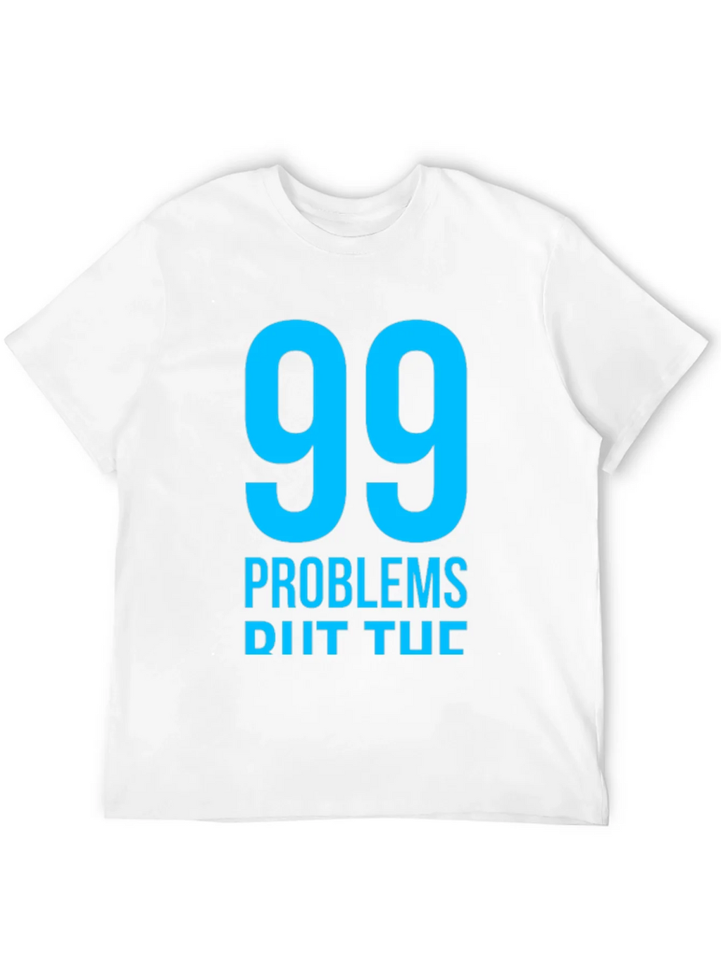 99 Problems T-Shirt - Mens Black Graphic Tee product image 11