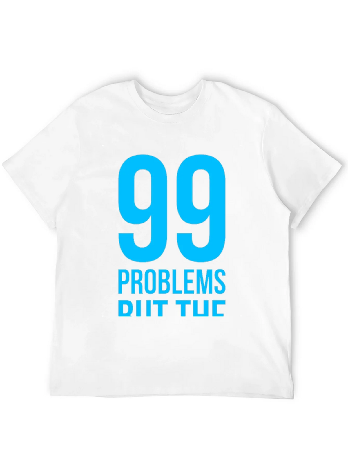 99 Problems T-Shirt - Mens Black Graphic Tee product image 11